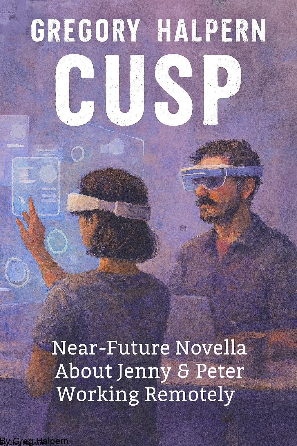 Coverart for Cusp, a near‑future sci‑fi short story by Gregory Halpern. Depicts Jenny Sprout, a consultant working remotely for Kinetics Inc., struggling with a malfunctioning robot named Eugene and the pressures of technology, corporate control, and resilience in her personal life.